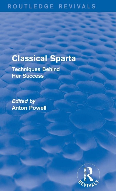 Classical Sparta (Routledge Revivals) - Anton Powell