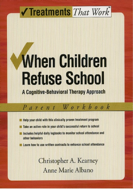 When Children Refuse School - Christopher A. Kearney, Anne Marie Albano