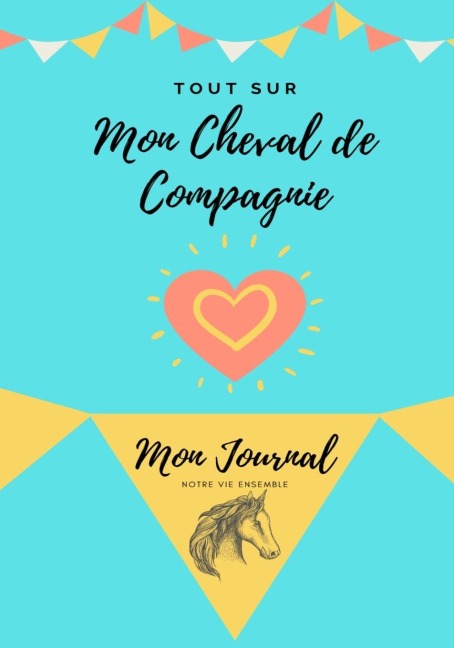 Mon Journal Pour Animaux De Compagnie - Mon Cheval - Petal Publishing Co.
