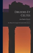 Cover-Bild zum Titel 'Druides Et Celtes' von 'Jean Baptiste Bouché'