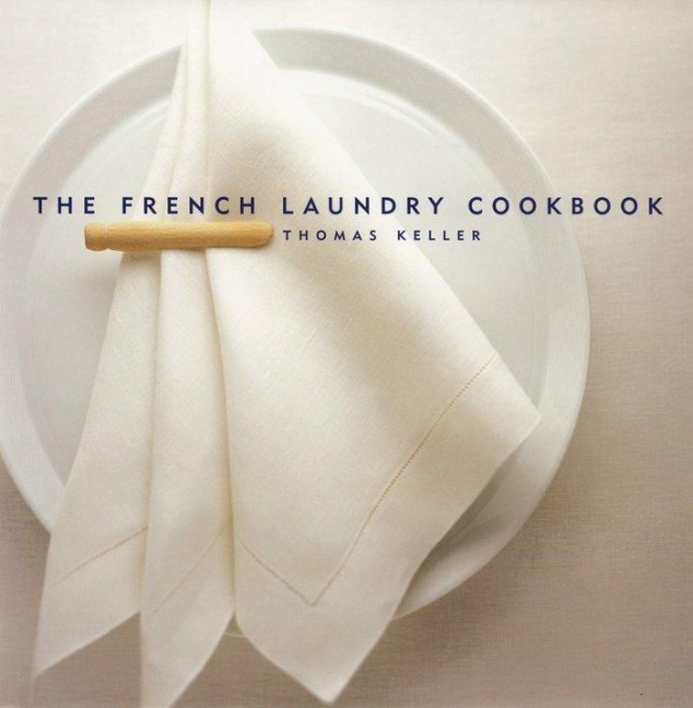 The French Laundry Cookbook - Thomas Keller, Susie Heller, Michael Ruhlman