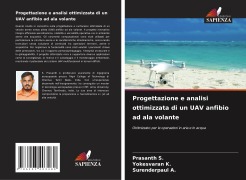 Cover-Bild zum Titel 'Progettazione e analisi ottimizzata di un UAV anfibio ad ala volante' von 'Prasanth S., Yokesvaran K., Surenderpaul A.'