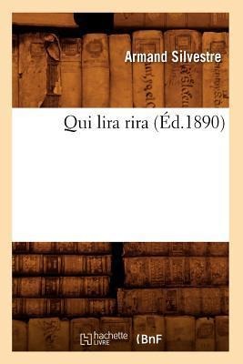 Qui Lira Rira (Éd.1890) - Armand Silvestre