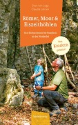 Cover-Bild zum Titel 'Römer, Moor und Eiszeithöhlen' von 'Sven von Loga, Claudia Lehnen'