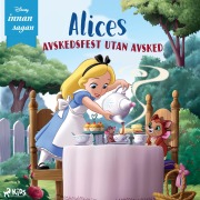Cover-Bild zum Titel 'Alices avskedsfest utan avsked' von 'Disney'