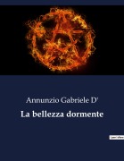 Cover-Bild zum Titel 'La bellezza dormente' von 'Annunzio Gabriele D''