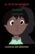 Cover-Bild zum Titel 'El viaje de Nephesh' von 'Ramiro Carvajal'