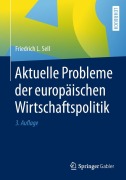 Cover-Bild zum Titel 'Aktuelle Probleme der europäischen Wirtschaftspolitik' von 'Friedrich L. Sell'