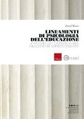 Cover-Bild zum Titel 'Lineamenti di psicologia dell'educazione. Favorire le condizioni del processo di apprendimento' von 'Emad Matta'