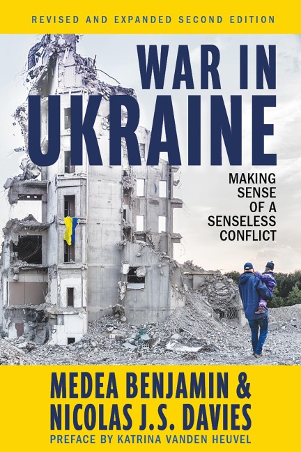 War in Ukraine - Medea Benjamin, Nicolas J. S. Davis