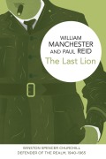 Cover-Bild zum Titel 'The Last Lion' von 'William Manchester, Paul Reid'
