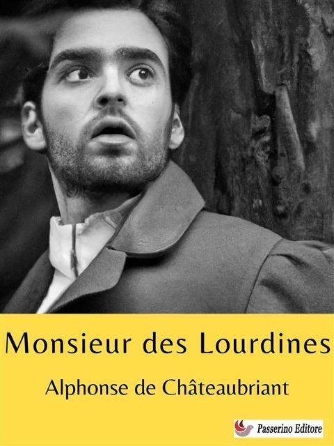Monsieur des Lourdines - Alphonse de Châteaubriant