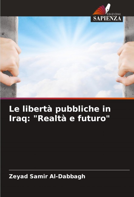 Le libertà pubbliche in Iraq: "Realtà e futuro" - Zeyad Samir Al-Dabbagh