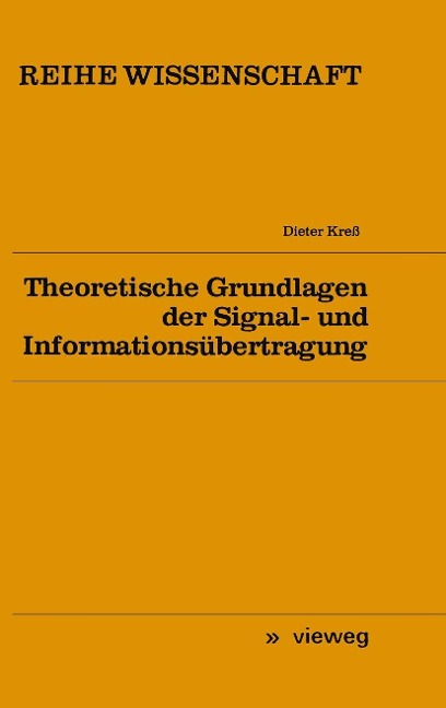 Theoretische Grundlagen der Signal- und Informationsübertragung - Dieter Kreß
