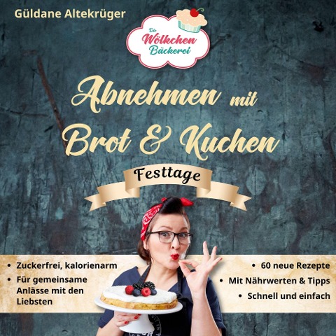 Die Wölkchenbäckerei: Festtage - Güldane Altekrüger