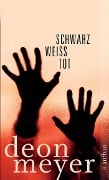 Cover-Bild zum Titel 'Schwarz. Weiß. Tot.' von 'Deon Meyer'