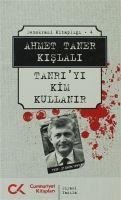 Tanriyi Kim Kullanir - Ahmet Taner Kislali
