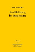 Cover-Bild zum Titel 'Konfliktlösung im Bundesstaat' von 'Dirk Hanschel'