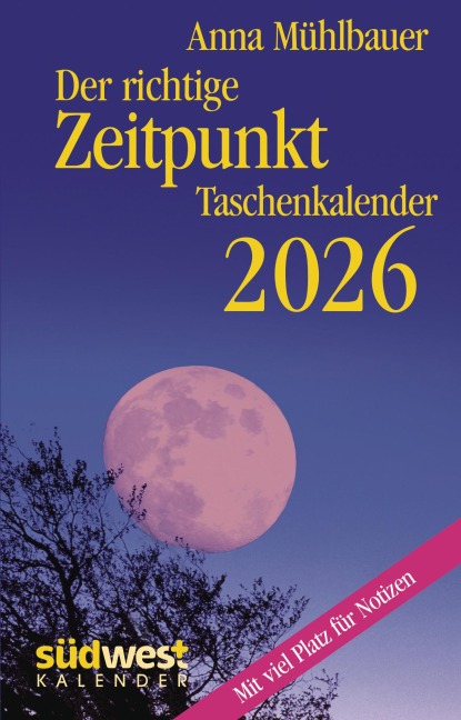 Der richtige Zeitpunkt 2026 - Taschenkalender im praktischen Format 10,0 x 15,5 cm - Anna Mühlbauer