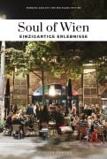 Cover-Bild zum Titel 'Soul of Wien - einzigartige Erlebnisse' von 'Barbara Kadletz, Wolfgang Reitter'