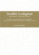 Graffiti Lodigiani. Anni Ottanta - Primi Anni Novanta - Sergio Fumich