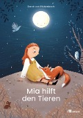 Cover-Bild zum Titel 'Mia hilft den Tieren: Kleine Taten, große Wirkung, Nachhaltigkeit und Tierschutz für Kinder' von 'Sarah von Rickenbach'