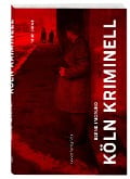 Cover-Bild zum Titel 'Köln kriminell' von 'Bernd Imgrund'