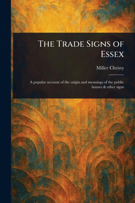 The Trade Signs of Essex - Miller Christy