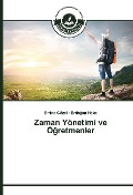 Cover-Bild zum Titel 'Zaman Yönetimi ve Ö¿retmenler' von 'Emine Gözel, Erdo¿An Halat'