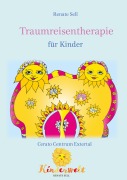 Cover-Bild zum Titel 'Traumreisentherapie für Kinder' von 'Renate Sell'