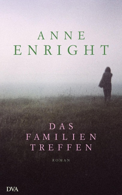 Das Familientreffen - Anne Enright