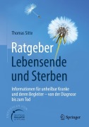 Cover-Bild zum Titel 'Ratgeber Lebensende und Sterben' von 'Thomas Sitte'