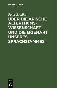 Cover-Bild zum Titel 'Über die arische Alterthumswissenschaft und die Eigenart unseres Sprachstammes' von 'Peter Bradke'