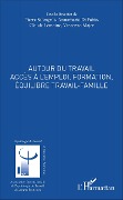 Cover-Bild zum Titel 'Autour du travail' von 'Pierre Salengros, Vincenzo Majer, Annamaria Di Fabio, Claude Lemoine'