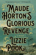 Cover-Bild zum Titel 'Maude Horton's Glorious Revenge' von 'Lizzie Pook'