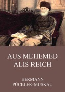 Cover-Bild zum Titel 'Aus Mehemed Alis Reich' von 'Hermann Pückler-Muskau'