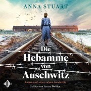 Cover-Bild zum Titel 'Die Hebamme von Auschwitz' von 'Anna Stuart'