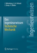 Cover-Bild zum Titel 'Das Ingenieurwissen: Technische Mechanik' von 'Jens Wittenburg, Karl Bühler, Jürgen Zierep, Hans Albert Richard'