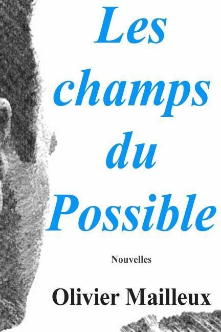 Les champs du Possible - Olivier Mailleux