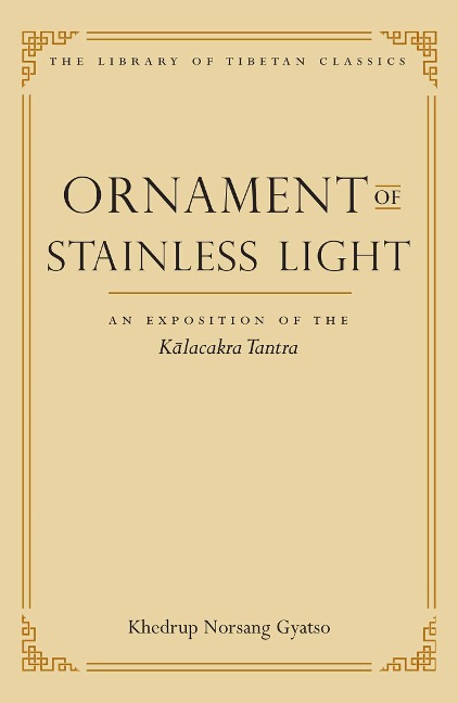 Ornament of Stainless Light - Khedrup Norsang Gyatso, Gavin Kilty