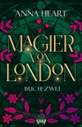 Cover-Bild zum Titel 'Magier von London - Buch zwei' von 'Anna Heart'