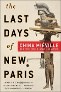 Cover-Bild zum Titel 'The Last Days of New Paris' von 'China Miéville'