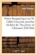 Cover-Bild zum Titel 'Notice Biographique Sur M. l'Abbé Cohadon, Membre Titulaire de l'Académie de Clermont' von 'Rigodon'