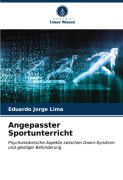 Cover-Bild zum Titel 'Angepasster Sportunterricht' von 'Eduardo Jorge Lima'