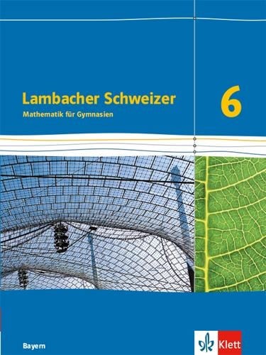 Lambacher Schweizer. 6. Schuljahr. Schülerbuch. Bayern ab 2016 - 
