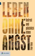 Cover-Bild zum Titel 'Leben ohne Angst' von 'Peter Riese'