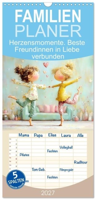 Familienplaner 2027 - Herzensmomente. Beste Freundinnen in Liebe verbunden mit 5 Spalten (Wandkalender, 21 x 45 cm) CALVENDO - Rose Hurley