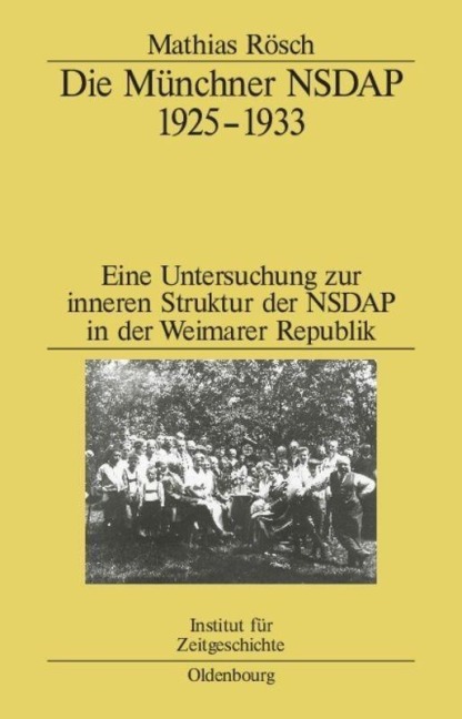 Die Münchner NSDAP 1925-1933 - Mathias Rösch
