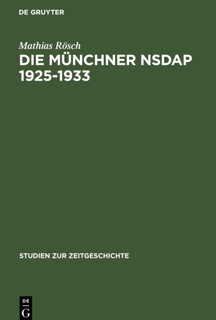 Die Münchner NSDAP 1925-1933 - Mathias Rösch