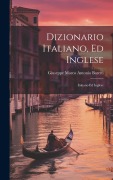 Cover-Bild zum Titel 'Dizionario Italiano, Ed Inglese' von 'Giuseppe Marco Antonio Baretti'